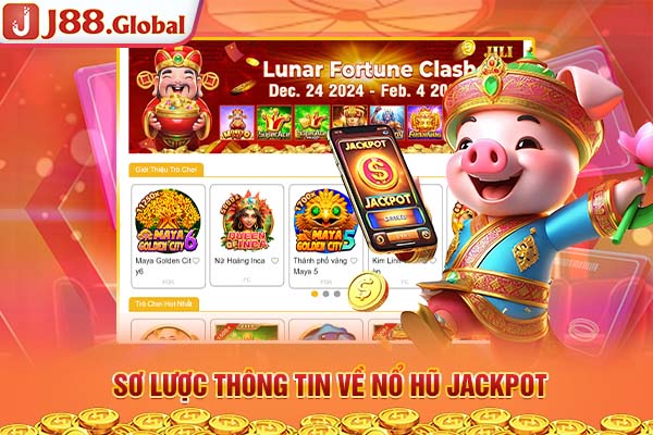 Sơ lược thông tin về Nổ hũ Jackpot Sơ lược thông tin về Nổ hũ Jackpot